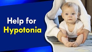 Help for Hypotonia [upl. by Nirel]