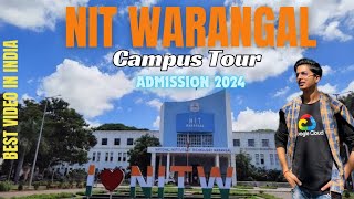 NIT Warangal 2024Campus Tour Asias biggest hostel 18k1 hour full Campus Tour Admission 2024 [upl. by Felita]