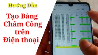 Hướng dẫn tạo bảng chấm công trên điện thoại cực rễ [upl. by Nahttam523]