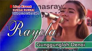 Rayola Gunggunglah Denai Live Event Minang Baralek Gadang [upl. by Aret]