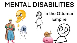 Mental Disabilities in The Ottoman Empire [upl. by Alhahs]