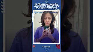 Dihujat Gegara Jual Baju Bekas Alm Stevie Agnecya Ini Penjelasan Amanda Saraswati [upl. by Eadwina]