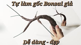 Tự làm gốc bonsai giả siêu dễ dàng [upl. by Ernaline]