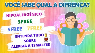 Esmaltes Hipoalergênico 3Free 5Free e 7Free Qual a diferença [upl. by Dacia534]