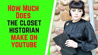 How Much Does The Closet Historian Make On YouTube [upl. by Derman188]