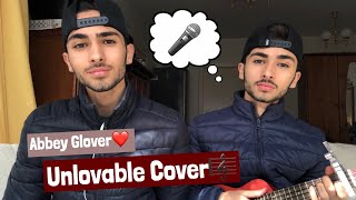 Unlovable  Abbey Glover Cover [upl. by Joshua]