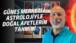 GÜNEŞ MERKEZLİ ASTROLOJİYLE DOĞAL AFETLERİN TAHMİNİ 4  6 10 ARALIK DİKKAT [upl. by Ulrika628]