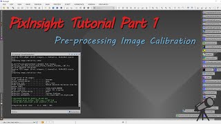 PixInsight Tutorial Part 1 PreProcessing Image Calibration [upl. by Yeuh]