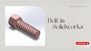 How to Create a Bolt in solidworks solidworks tutorial design bolt [upl. by Tootsie915]