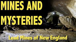 Mines and Mysteries Lead Mines of Colonial New England [upl. by Gaultiero]