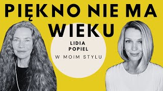 Piękno nie ma wieku Lidia Popiel wywiad W MOIM STYLU  Magda Mołek [upl. by Malissia]