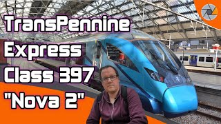 Transpennine Express Class 397 Nova 2 [upl. by Kirchner541]