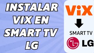 Cómo Activar VIX en SMART TV LG Fácil y rápido [upl. by Rma]