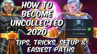 How To Become Uncollected 2020  Tips Tricks Setup amp Easiest Paths  Marvel Contest of Champions [upl. by Eigriv]