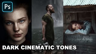 Dark Cinematic Tones  Photoshop Tutorial [upl. by Omidyar]