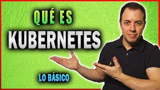 ¿Qué es KUBERNETES ✅ Relación con DOCKER y CONTENEDORES ▶️Explicación básica  Alberto López [upl. by Klayman452]