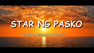 ABSCBN Christmas Station ID  STAR NG PASKO  LYRICS SALAMAT SA LIWANAG MO [upl. by Llerud940]