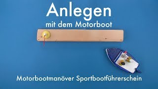 Anlegen mit dem Motorboot  Motorbootmanöver Sportbootführerschein 3 [upl. by Chi]