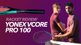 Yonex Vcore Pro 100 Review by Gladiators [upl. by Pansy]