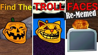 FINDING MY TROLL FACE  Find the Troll Faces ReMemed Part 6 Roblox [upl. by Martina]