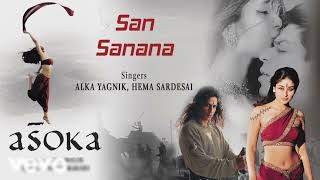 San Sanana Best Audio Song  Asoka Shah Rukh Khan Kareena KapoorShaanAlka Yagnik new [upl. by Crary]