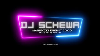 SCHEWA  EKWADOR MANIECZKI I ENERGY 2000 MUZYKA DO AUTA RETRO MIX VOL 1 [upl. by Christiansen490]