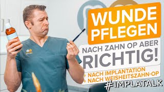 Zahnpflege nach Weisheitszahn OP und Implantationen  das MUSST du tun für eine optimale Wundheilung [upl. by Drusie311]