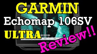 Garmin Echomap Ultra 106SV Review and 93SV Comparison [upl. by Metah177]