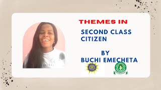 Themes in Second Class Citizen by Buchi Emecheta [upl. by Knoll]