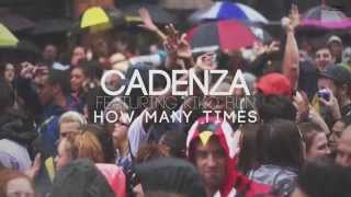 Cadenza feat Kiko Bun  How Many Times [upl. by Orabelle]