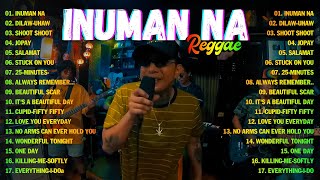 INUMAN NA  TROPA VIBES REGGAE 2024💓BEST REGGAE MIX 😘TROPAVIBES REGGAE Best Reggae Music Tropavibes [upl. by Kcirdnekal315]