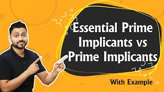 Essential Prime Implicants vs Prime Implicants  KMap Minimization with examples [upl. by Lori]