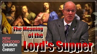 The Meaning of the Lords Supper  Worship [upl. by Millburn]