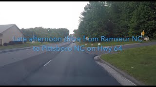 NORTH CAROLINA BACKROADS  Late afternoon drive from Ramseur NC to Pittsboro NC on Hwy 64  ASMR [upl. by Okiman]