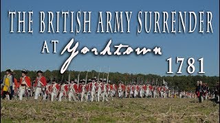 British Army Surrender at Yorktown  225th Anniversary [upl. by Leahplar]