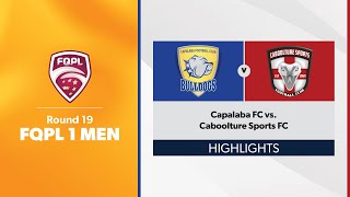 FQPL 1 Men Round 19  Capalaba FC vs Caboolture Sports FC Highlights [upl. by Notfilc]