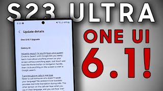 One UI 61 is OFFICIAL on Galaxy S23 Ultra [upl. by Durante128]