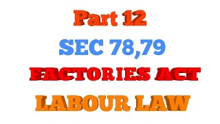 Labour law NET EXAM LLB EXAM  Factories act Sec7879 Law in hindi [upl. by Hanikehs741]