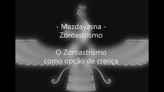 142 Zoroastrismo O Zoroastrismo como opção de crença [upl. by Dawaj]