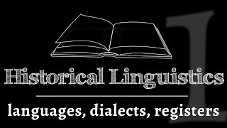 Intro to Historical Linguistics Languages Dialects amp Registers lesson 1 of 4 [upl. by Nitnerb11]