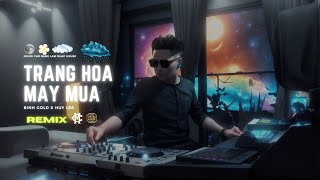 Trăng Hoa Mây Mưa  Bình Gold x Huy Lee Remix \ Thôi coi như vinh hoa hư danh [upl. by Pliam880]