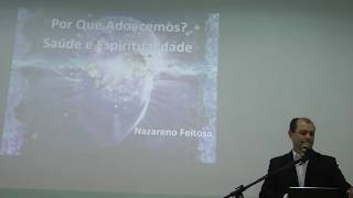 Médium João de Deus Análise do Caso Saúde e Espiritismo Pq Adoecemos Nazareno Feitosa 2019 [upl. by Uaerraj]