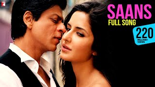 Saans Song  Jab Tak Hai Jaan  Shah Rukh Khan Katrina Kaif  A R Rahman Gulzar  Shreya Mohit [upl. by Netsua]