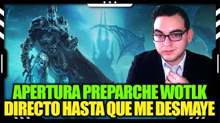 🎙️ EL EVENTO MÁS ESPERADO POR TODA LATINOAMERICA UNIDA  WOTLK PREPARCHE DIRECTO HASTA LA MURT [upl. by Neetsirhc]