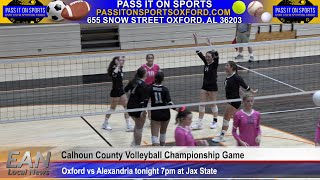 The Calhoun County Volleyball matchup is Alexandria vs Oxford Who will take home the championship [upl. by Sergei]