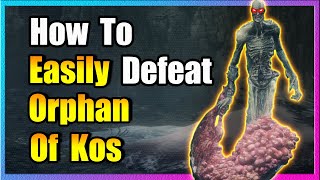 Orphan Of Kos Boss Guide Bloodborne [upl. by Girovard930]