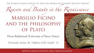 Marsilio Ficino and the Philosophy of Plato with Denis Robichaud [upl. by Veta740]