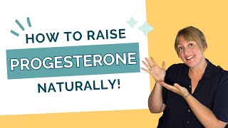 How to Raise Progesterone Naturally [upl. by Adamina]