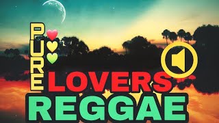 Pure Lovers Reggae Mix  Reggae Love Songs Mix  Reggae Mix 2023 [upl. by Dalton]