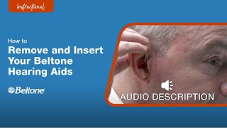 How to Remove and Insert Your Beltone Hearing Aids Audio Description Version  Beltone [upl. by Eybbob]